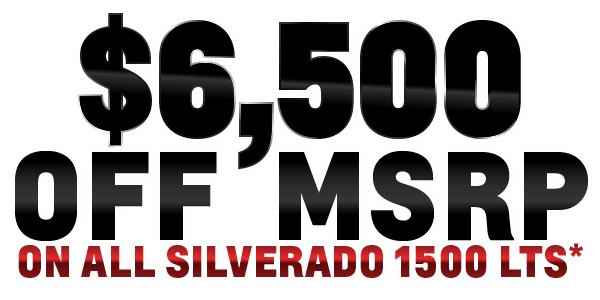 Get $6,500 OFF MSRP ON ALL SILVERADO LTs
